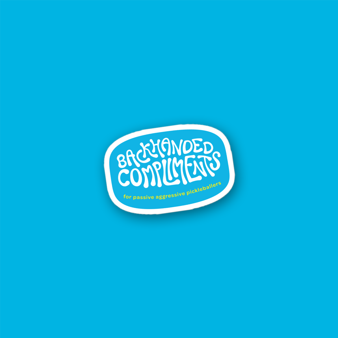Pickleball Sticker - Backhanded Compliments Blue Logo
