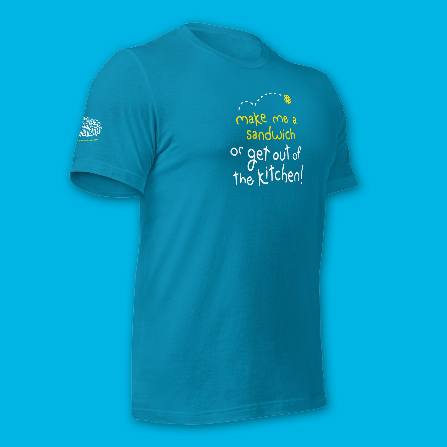 Brand New! Kitchen Pickleball Shirt - Make Me A Sandwich or Get Out of The Kitchen - Funny Unisex Tee